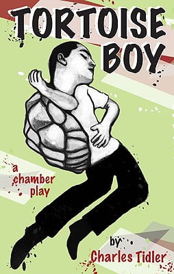 Tortoise Boy: A Chamber Play